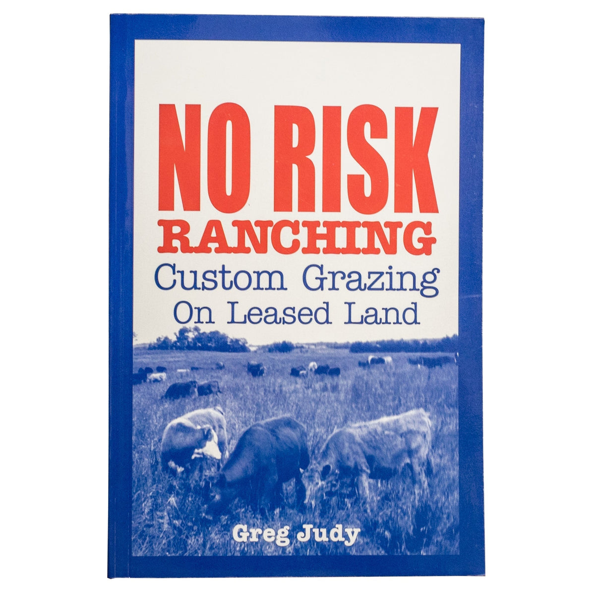 No Risk Ranching, Greg Judy | Powerflex